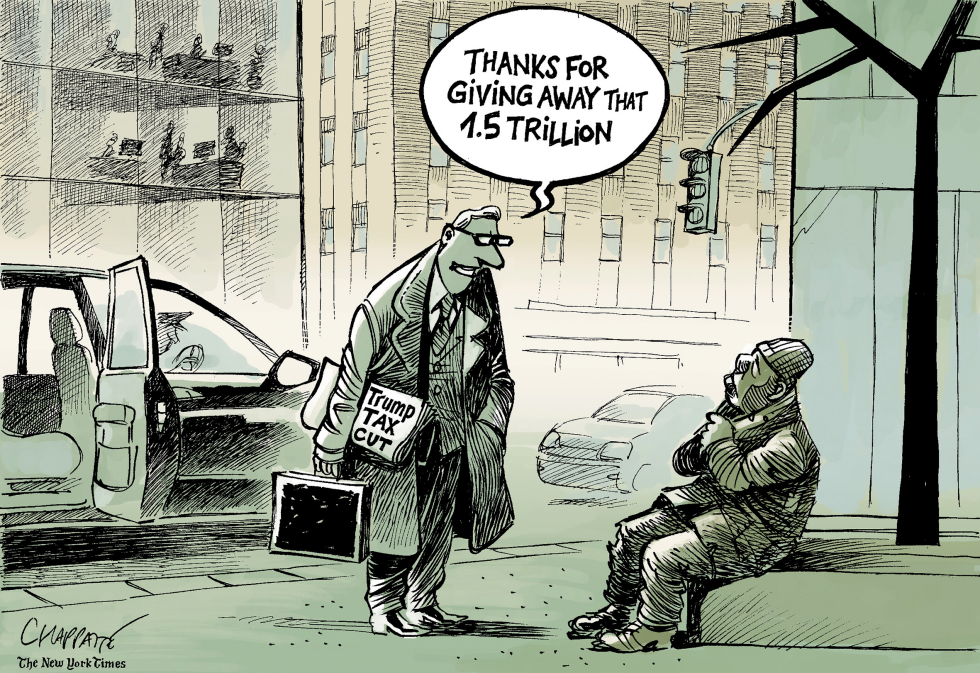  TRUMP TAX CUTS by Patrick Chappatte