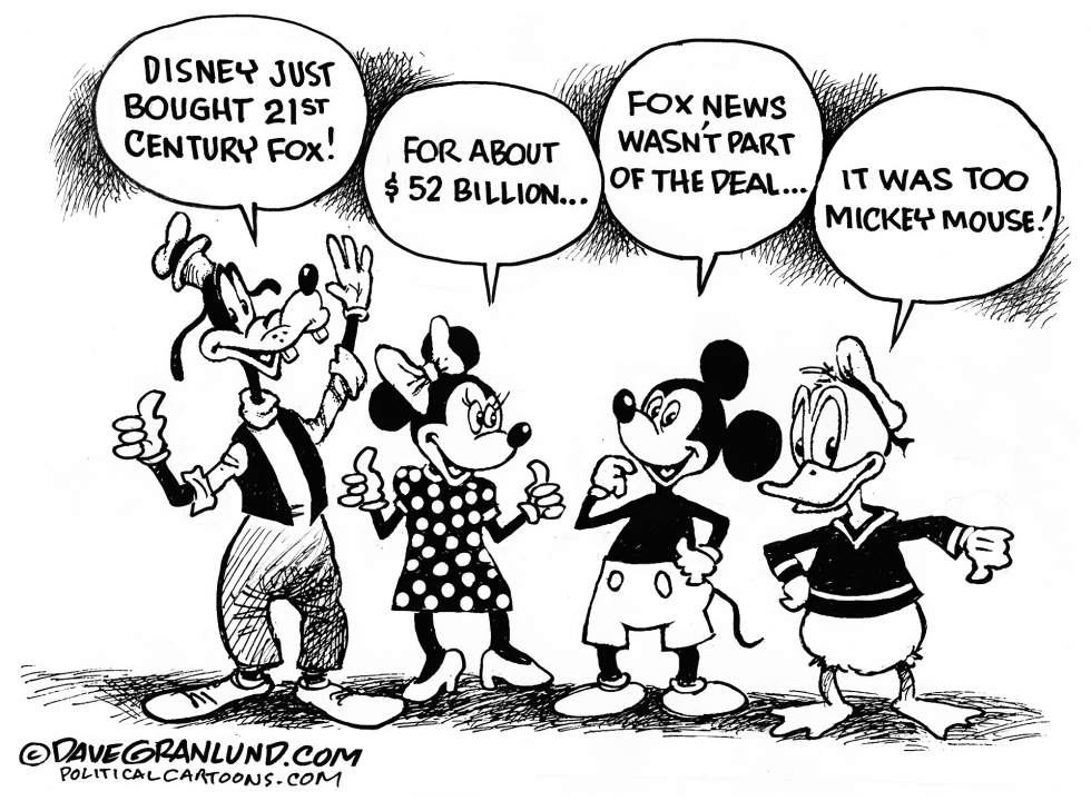  DISNEY BUYS 21ST CENTURY FOX by Dave Granlund