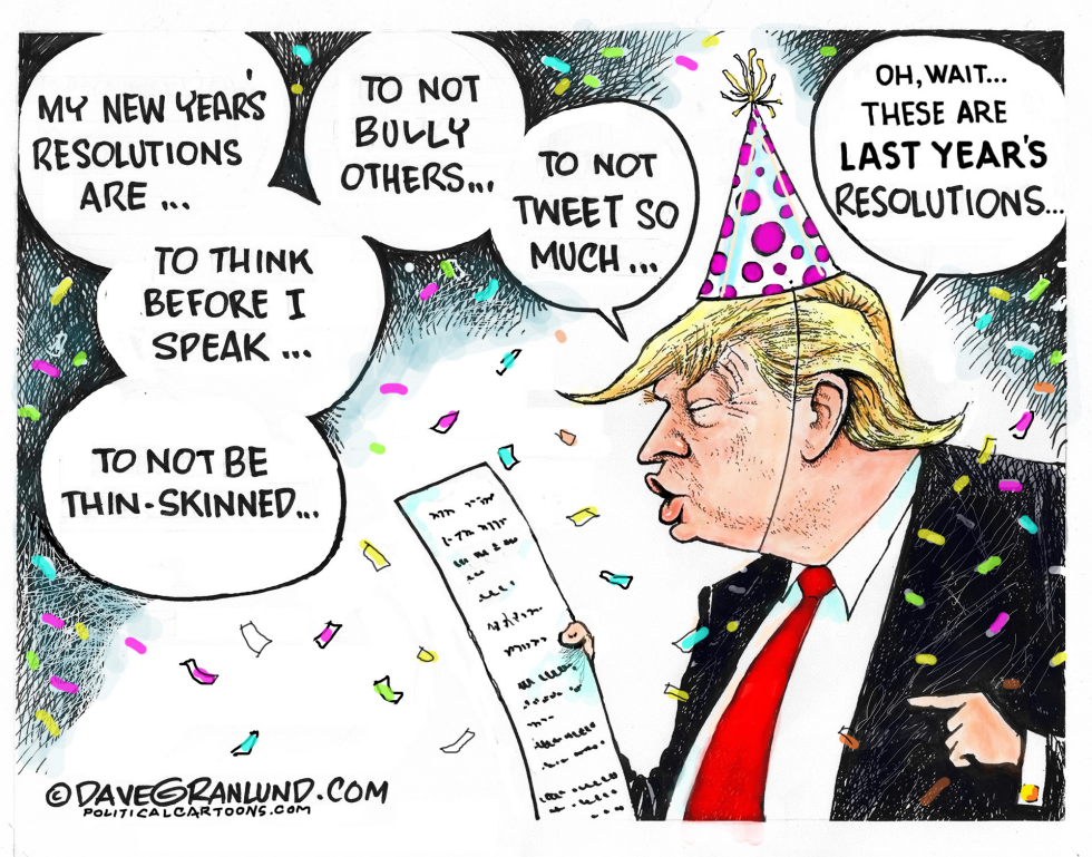  TRUMP NEW YEAR RESOLUTIONS by Dave Granlund