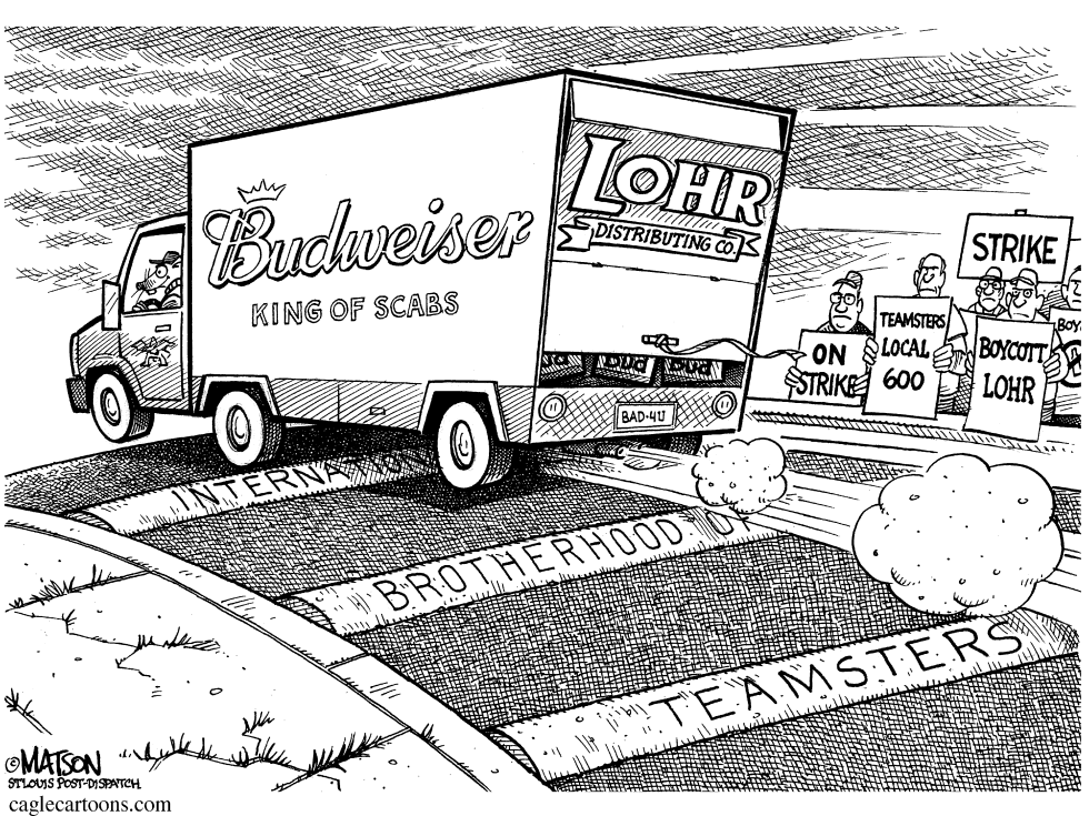  MISSOURI-TEAMSTERS CAN'T STOP BUDWEISER SCABS by RJ Matson