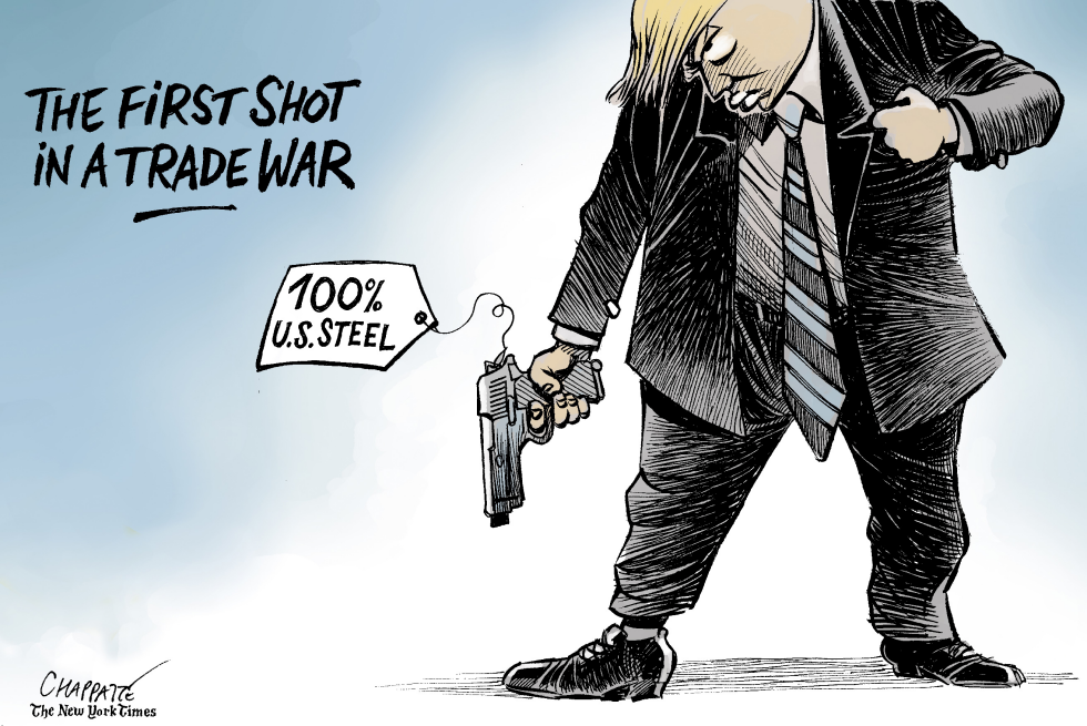  TRUMP’S STEEL WAR by Patrick Chappatte