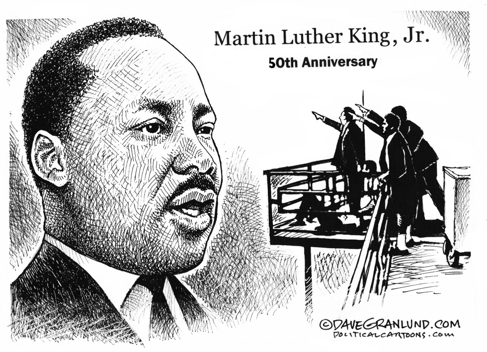  MLK ASSASSINATION 50TH by Dave Granlund