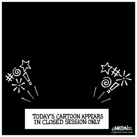 CLOSED SESSION CARTOON by RJ Matson