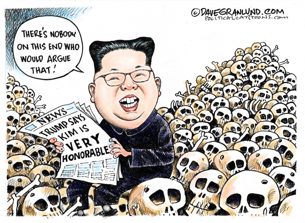  TRUMP SAYS KIM VERY HONORABLE by Dave Granlund