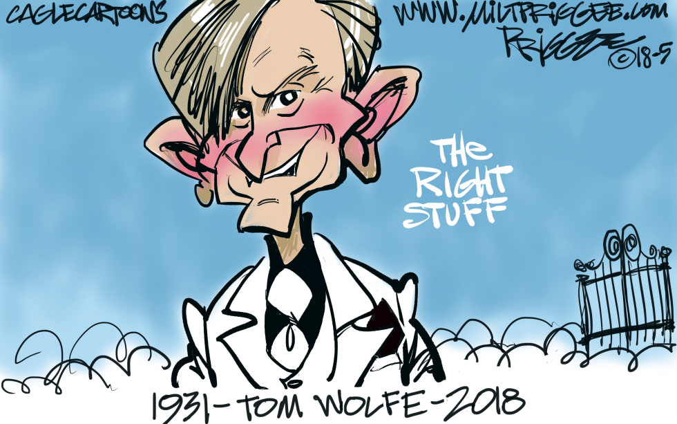  TOM WOLFE -RIP by Milt Priggee