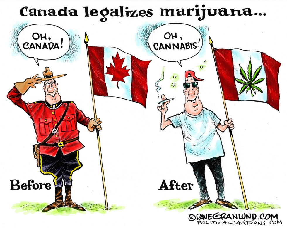  CANADA LEGALIZES MARIJUANA by Dave Granlund