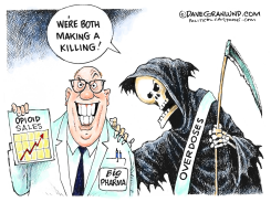 PHARMA AND OPIOID DEATHS by Dave Granlund