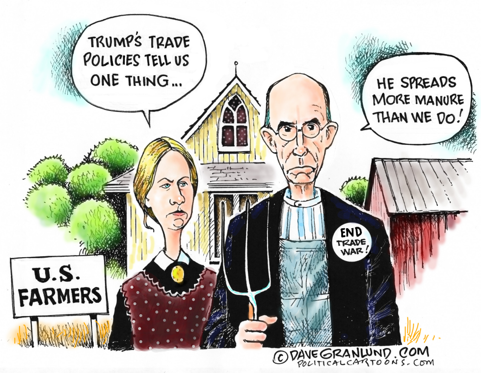  TRADE WAR AND FARMERS by Dave Granlund