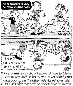 TRUE DIG A HOLE TO CHINA by Daryl Cagle