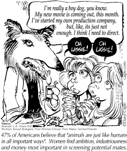 TRUE - ANIMALS JUST LIKE PEOPLE AND LASSIE by Daryl Cagle