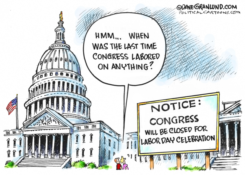  LABOR DAY AND CONGRESS by Dave Granlund