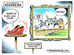 STOLEN RUBY SLIPPERS FOUND by Dave Granlund