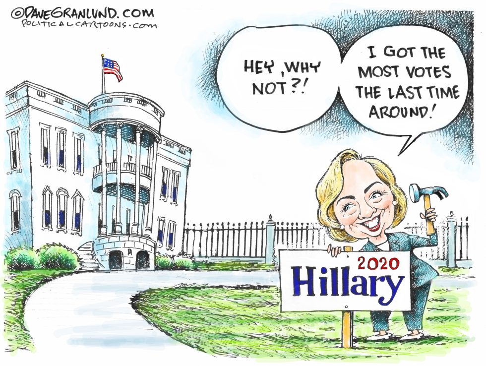  HILLARY 2020 by Dave Granlund