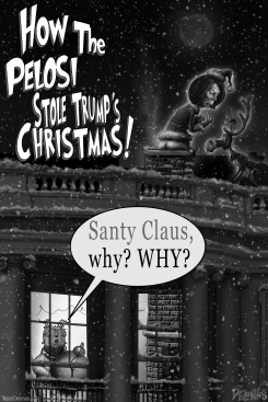 PELOSI TRUMP GRINCH CHRISTMAS by Sean Delonas