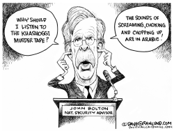 BOLTON AND KHASHOGGI MURDER TAPE by Dave Granlund