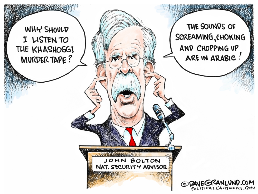  BOLTON AND KHASHOGGI MURDER TAPE by Dave Granlund