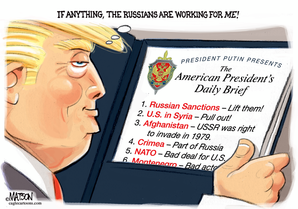  TRUMP THINKS RUSSIANS ARE WORKING FOR HIM by RJ Matson