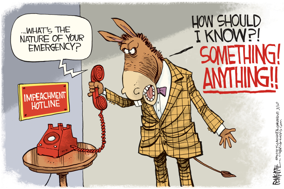  IMPEACHMENT HOTLINE by Rick McKee