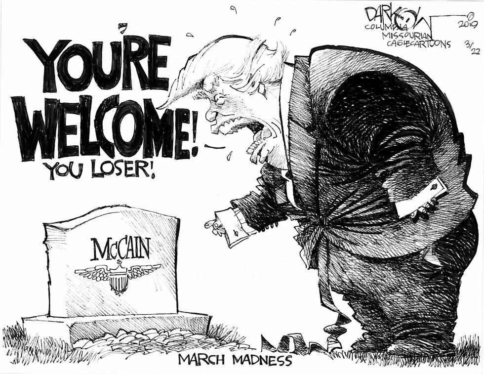  TRUMP OBSESSION WITH MCCAIN by John Darkow