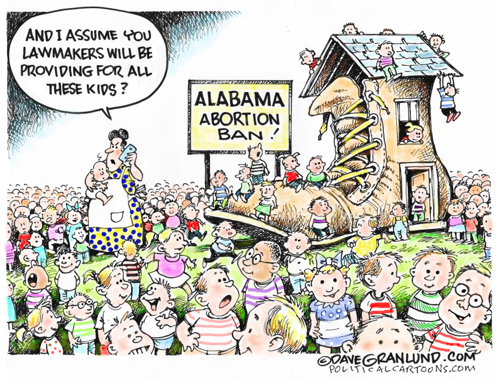  ALABAMA ABORTION BAN by Dave Granlund