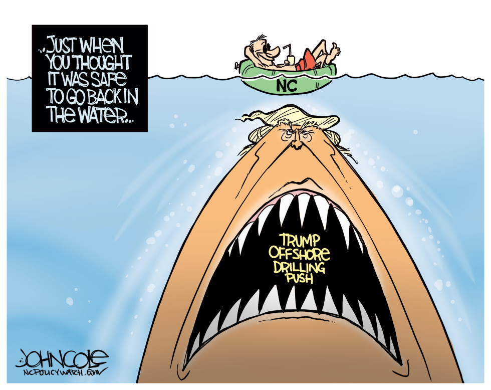  LOCAL NC TRUMP OFFSHORE DRILLING by John Cole