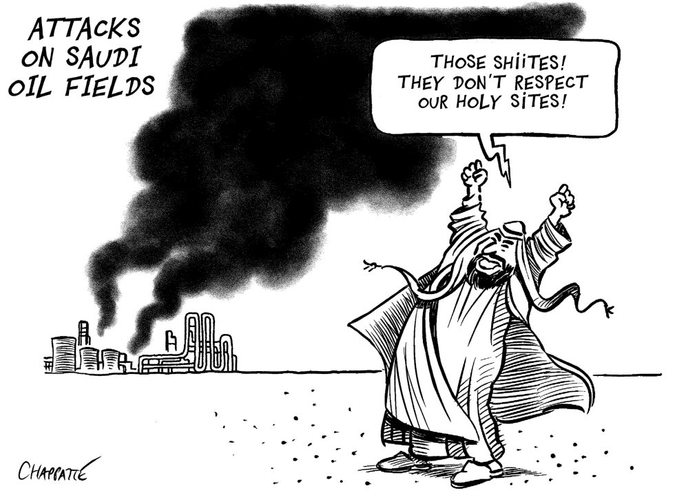  ATTACKS ON SAUDI OIL FIELDS by Patrick Chappatte