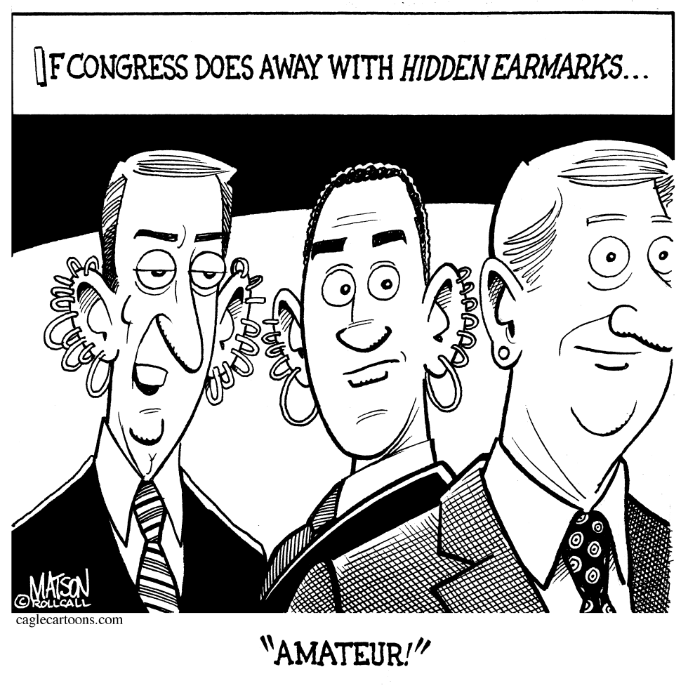  CONGRESSMEN FLAUNT EARMARKS by RJ Matson