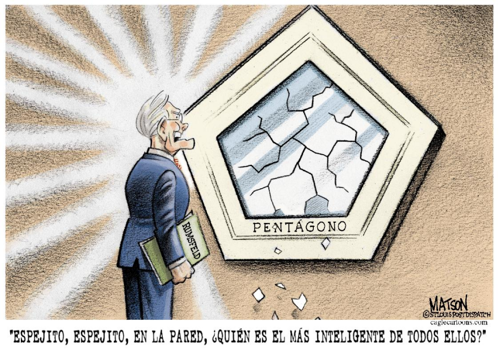  EL ESPEJO DEL PENTAGONO LE DICE LA VERDAD A RUMSFELD  by RJ Matson