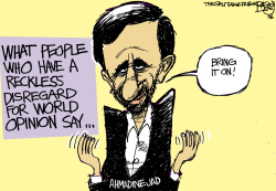 AHMADINEJAD BRINGS IT ON by Pat Bagley