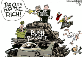 BUSH BUDGET by Pat Bagley