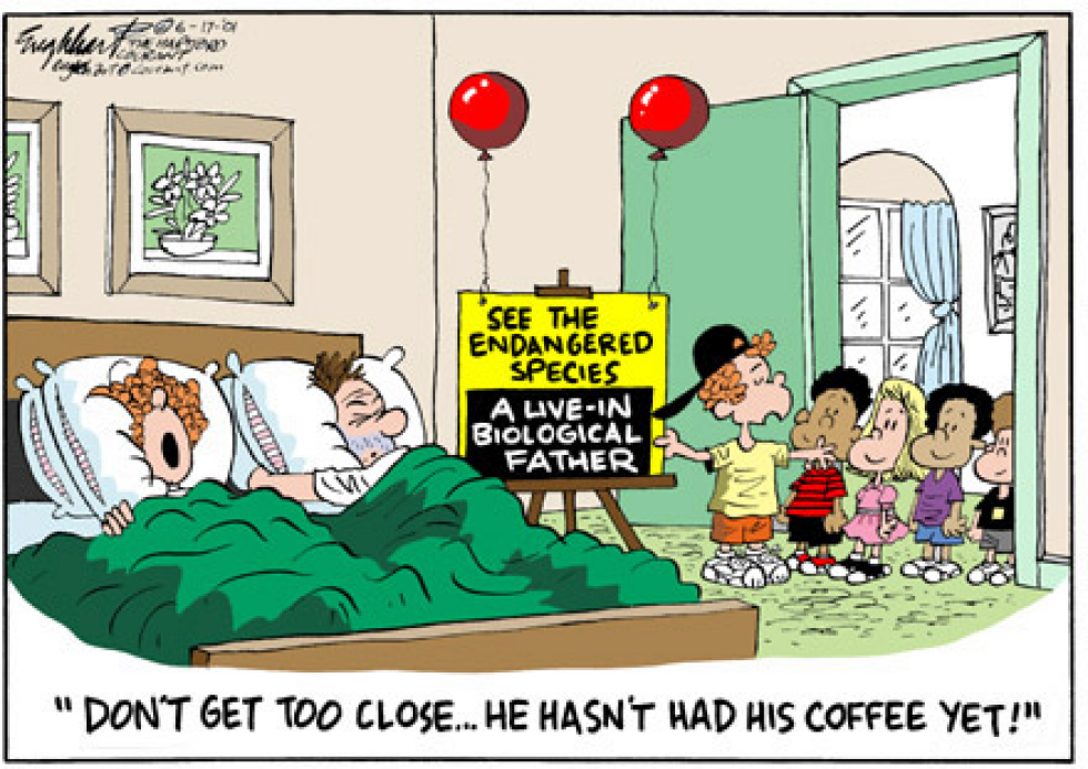  FATHERS DAY OLDIE BUT A GOODY by Bob Englehart