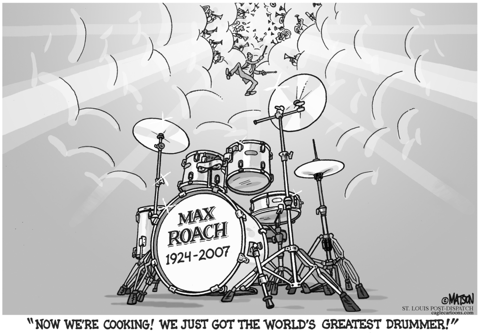  NEW GIG FOR MAX ROACH by RJ Matson