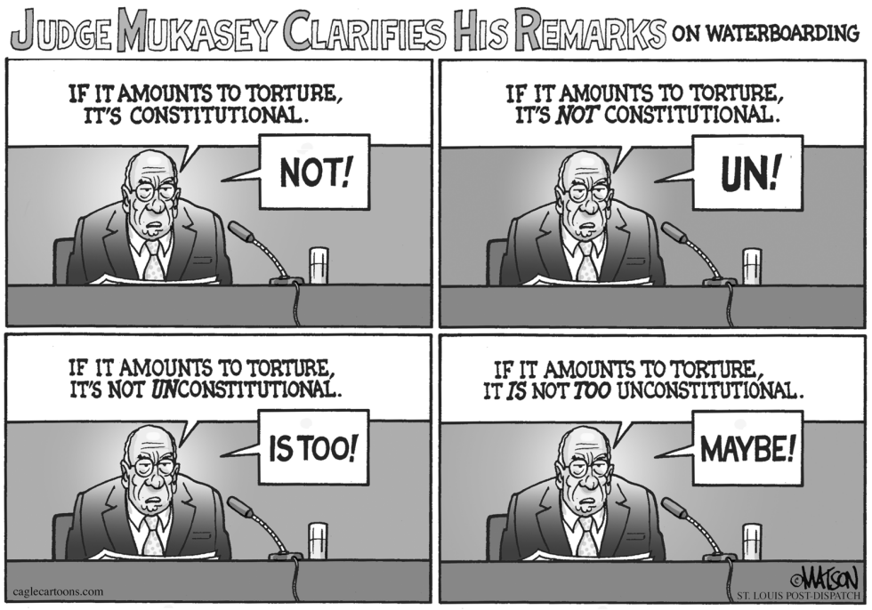  JUDGE MUKASEY ON WATERBOARDING by RJ Matson