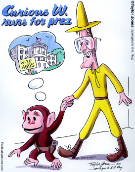 UNCURIOUS GEORGE W. BUSH  by Taylor Jones