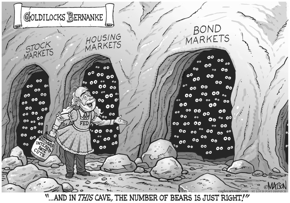  GOLDILOCKS BERNANKE by RJ Matson