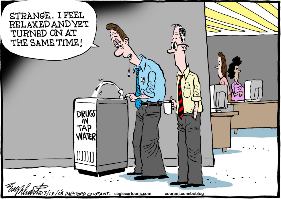  DRUGS IN THE TAP WATER  by Bob Englehart