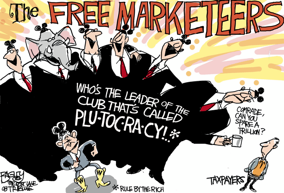  FREE MARKETEERS by Pat Bagley