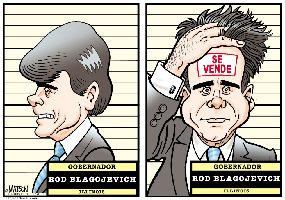  EL GOBERNADOR BLAGOJEVICH EN VENTA  by RJ Matson