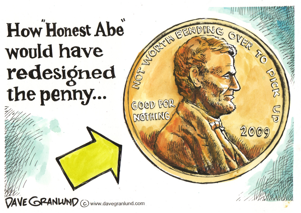  LINCOLN PENNY REDESIGNED by Dave Granlund