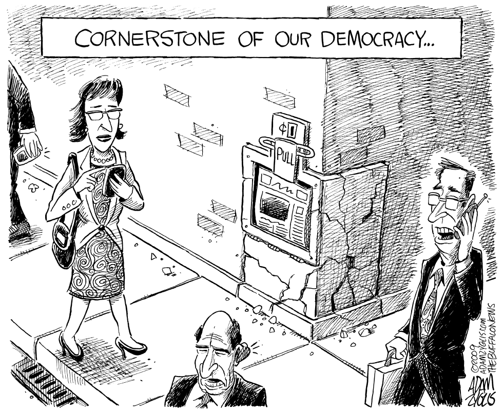  CORNERSTONE OF DEMOCRACY by Adam Zyglis