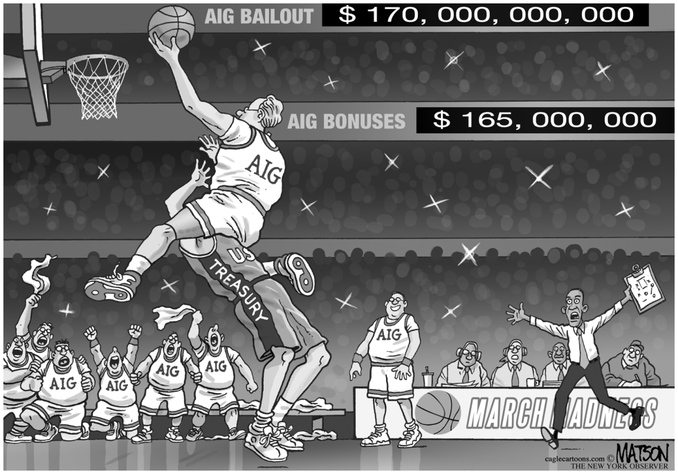  AIG BONUS MADNESS by RJ Matson