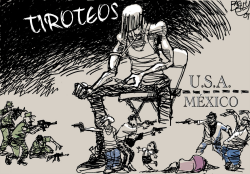 TIROTEOS EN MEXICO  by Pat Bagley