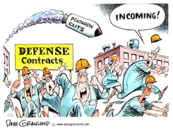 DEFENSE CUTS AND LAYOFFS by Dave Granlund