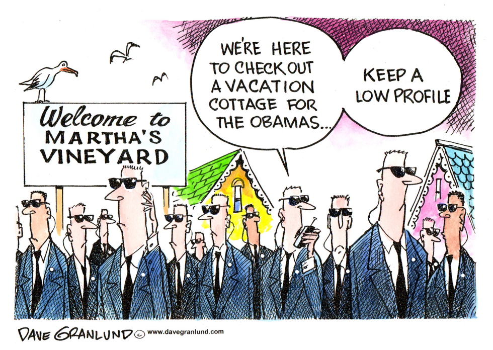  OBAMA AND VINEYARD PLANS by Dave Granlund