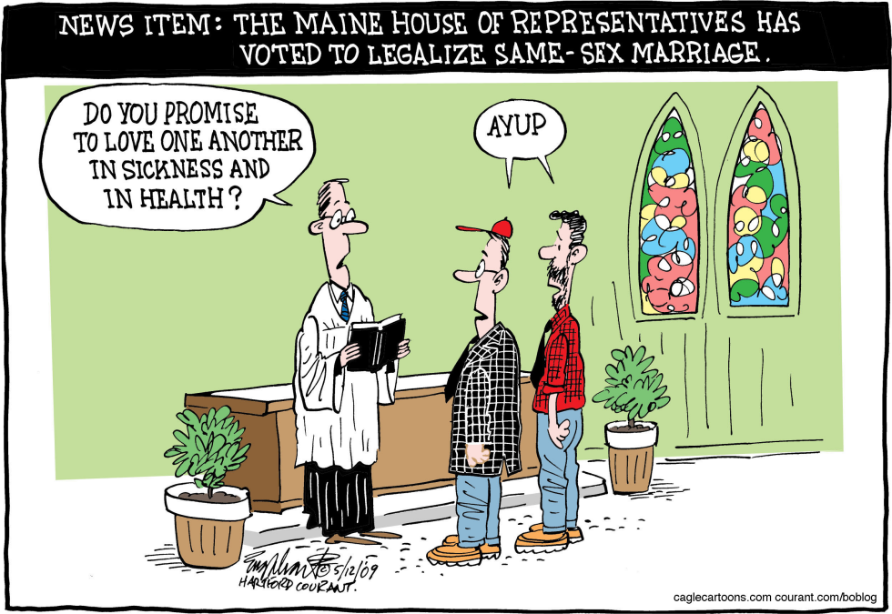  SAME-SEX MARRIAGE IN MAINE by Bob Englehart