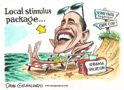 OBAMA VACATION STIMULUS by Dave Granlund