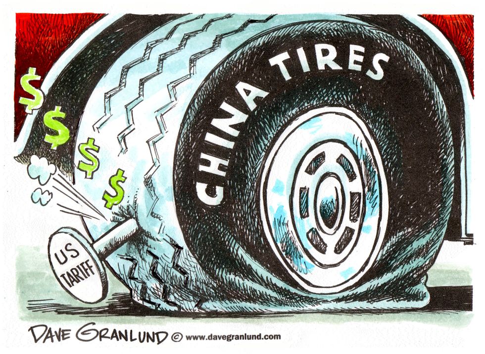  US TARIFF ON CHINA TIRES by Dave Granlund