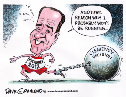 HUCKABEE 2012 AND CLEMENCY by Dave Granlund