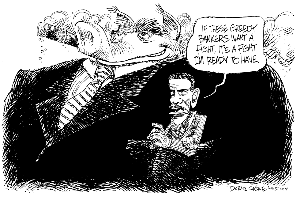  OBAMA VS THE BAD BANKERS by Daryl Cagle