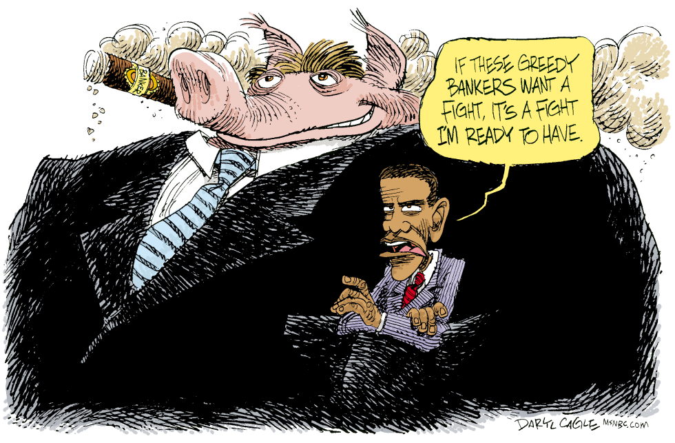  OBAMA VS THE BAD BANKERS   by Daryl Cagle